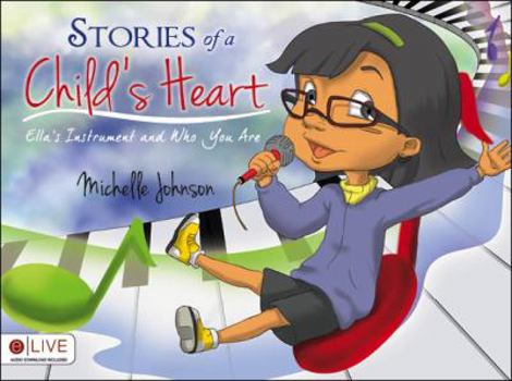 Paperback Stories of a Child's Heart: Ella's Instrument and Who You Are Book