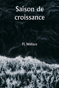 Paperback Saison de croissance [French] Book