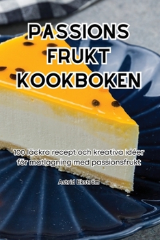 Paperback Passions Frukt Kookboken [Swedish] Book