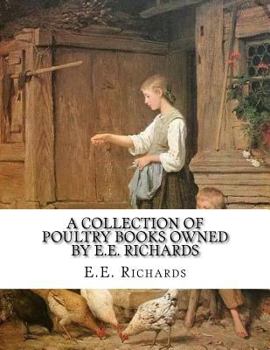 Paperback A Collection of Poultry Books Owned by E.E. Richards Book