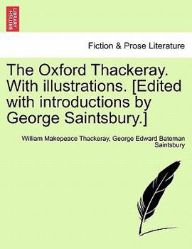 Paperback The Oxford Thackeray. With illustrations. [Edited with introductions by George Saintsbury.] Book
