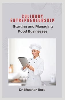 Culinary Entrepreneurship: Starting and Managing Food Businesses (Culinary Science Books)