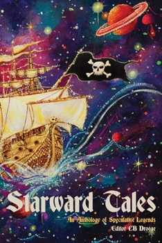 Paperback Starward Tales: An Anthology of Speculative Legends Book