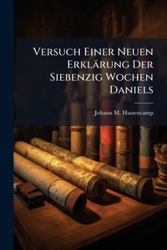 Paperback Versuch Einer Neuen Erklärung Der Siebenzig Wochen Daniels Book