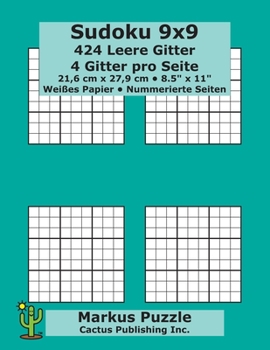 Paperback Sudoku 9x9 - 424 leere Gitter: 4 Gitter pro Seite; 21,6 cm x 27,9 cm; 8,5" x 11"; Weißes Papier; Seitenzahlen; Su Doku; Nanpure; 9 x 9 Rätseltafel [German] Book