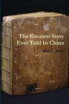 Paperback The Greatest Story Ever Told In China Book