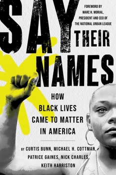 Hardcover Say Their Names: How Black Lives Came to Matter in America Book