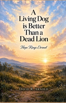 Paperback A Living Dog is Better Than a Dead Lion Book
