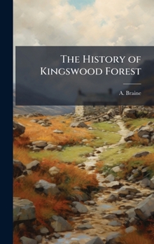 Hardcover The History of Kingswood Forest Book