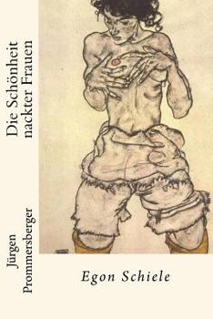 Paperback Die Schönheit nackter Frauen: Egon Schiele [German] Book
