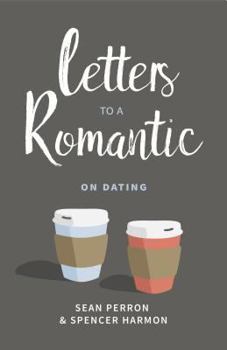 Paperback Letters to a Romantic: On Dating Book