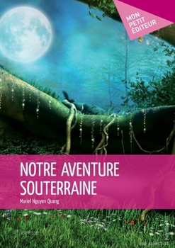 Paperback Notre aventure souterraine [French] Book