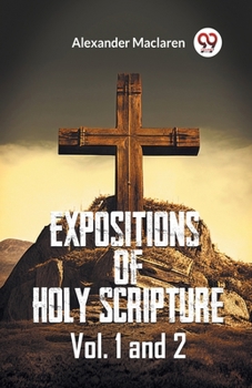 Paperback Expositions Of Holy Scripture Vol. 1 And 2 Book