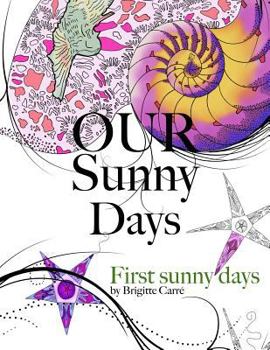 Paperback Our Sunny Days: First Sunny Days Book