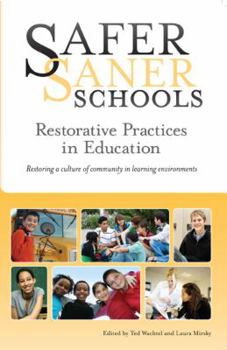 Hardcover Safer Saner Schools: Restorative Practices in Education Book