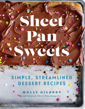 Paperback Sheet Pan Sweets: Simple, Streamlined Dessert Recipes - A Baking Cookbook Book