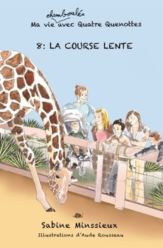 Paperback La course lente: Ma vie chamboulée avec Quatre Quenottes [French] Book