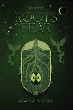 Roots of Fear: Privileged Secrets Book 2