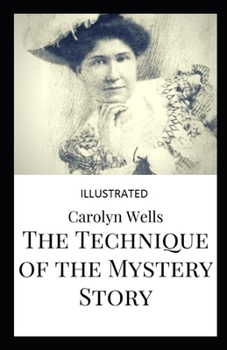 Paperback The Technique of the Mystery Story Illustrated Book