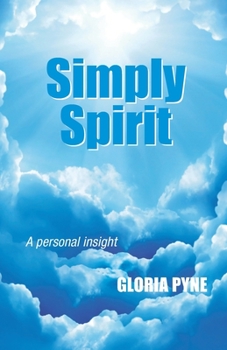 Paperback Simply Spirit: A Personal Insight Book