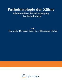 Paperback Pathohistologie Der Zähne: Mit Besonderer Berücksichtigung Der Pathobiologie [German] Book