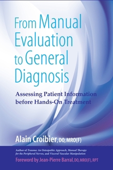 Paperback From Manual Evaluation to General Diagnosis: Assessing Patient Information Before Hands-On Treatment Book