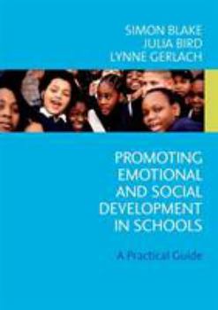 Paperback Promoting Emotional and Social Development in Schools: A Practical Guide Book