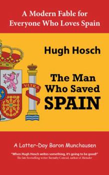 Paperback The Man Who Saved Spain: A Latter-Day Baron Munchausen Book