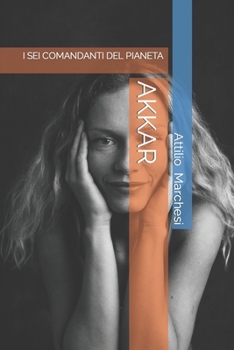 Paperback Akkar: I SEI Comandanti del Pianeta [Italian] Book