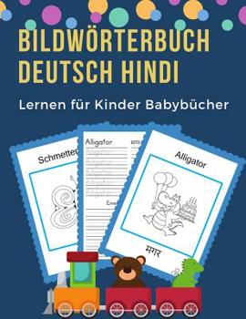 Paperback Bildwörterbuch Deutsch Hindi Lernen für Kinder Babybücher: Easy 100 grundlegende Tierwörter-Kartenspiele in zweisprachigen Bildwörterbüchern. Leicht z [German] Book