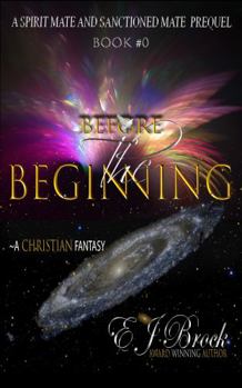 Paperback Before the Beginning: A Spirit and Sanctioned Mate Prequel - Book #0 Book