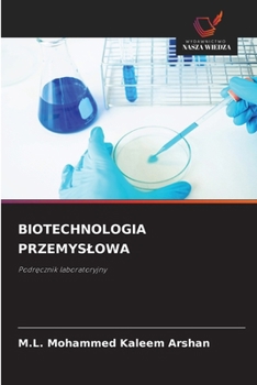 Biotechnologia Przemyslowa (Polish Edition)