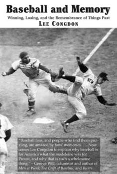 Hardcover Baseball and Memory: Winning, Losing, and the Remembrance of Things Past Book