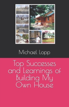 Paperback Top Successes and Learnings of Building My Own House Book