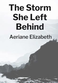 Paperback The Storm She Left Behind Book