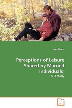 Paperback Perceptions of Leisure Shared by Married Individuals Book