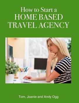 Paperback How to Start a Home Based Travel Agency Book