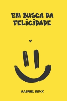 Paperback Em Busca da Felicidade [Portuguese] Book