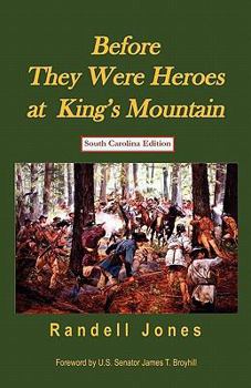 Paperback Before They Were Heroes at King's Mountain (South Carolina Edition) Book