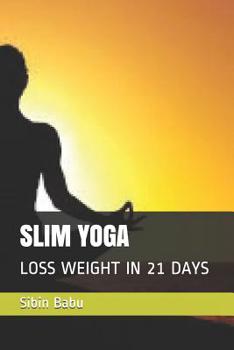 Paperback Slim Yoga: Loss Weight in 21 Days Book