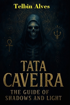 Paperback Tata Caveira: The Guide to Shadows and Light Book