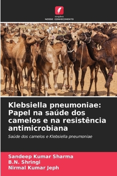 Paperback Klebsiella pneumoniae: Papel na saúde dos camelos e na resistência antimicrobiana [Portuguese] Book