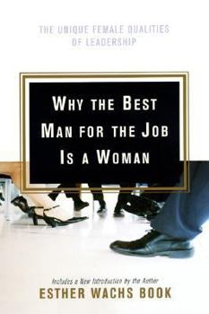 Paperback Why the Best Man for the Job Is A Woman Book