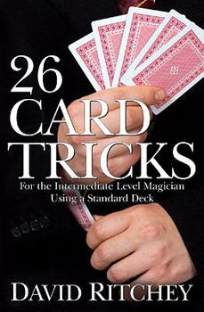 Paperback 26 Card Tricks: For the Intermediate Level Magician Using a Standard Deck Book