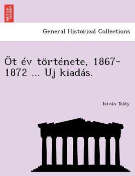 Paperback OT Ev Tortenete, 1867-1872 ... Uj Kiadas. [German] Book