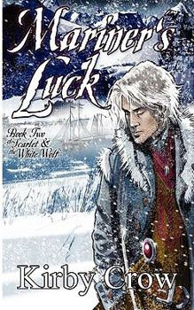 Paperback Mariner's Luck: Book Two of Scarlet and the White Wolf Book