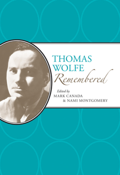 Thomas Wolfe Remembered - Book  of the American Writers Remembered