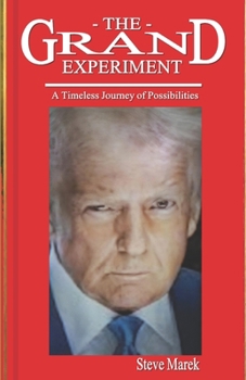 Paperback The Grand Experiment: A Timeless Journey of Possibilities Book