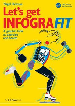 Paperback Let's Get Infografit: A Graphic Look at Exercise and Health Book