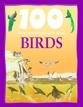 100 Facts on Birds - Book  of the 100 Things You Should Know About . . .